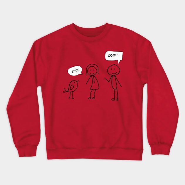 Birb! Cool! Crewneck Sweatshirt by Valley of Oh